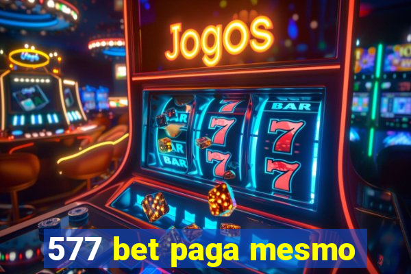 577 bet paga mesmo